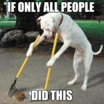 Dog poop - if only all people did this