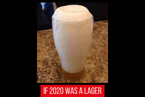 If 2020 was a lager